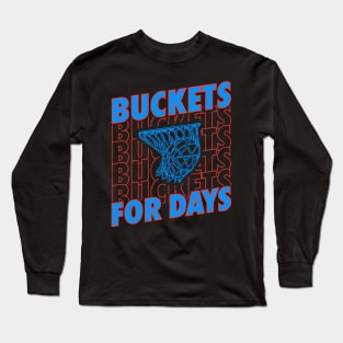 Bucket for Days Long Sleeve T-Shirt